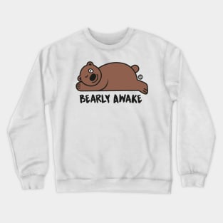 BEARLY AWAKE Crewneck Sweatshirt